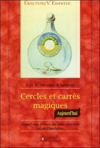 Cercles & carrés magiques : appel aux forces du subconscient et de l'invisible