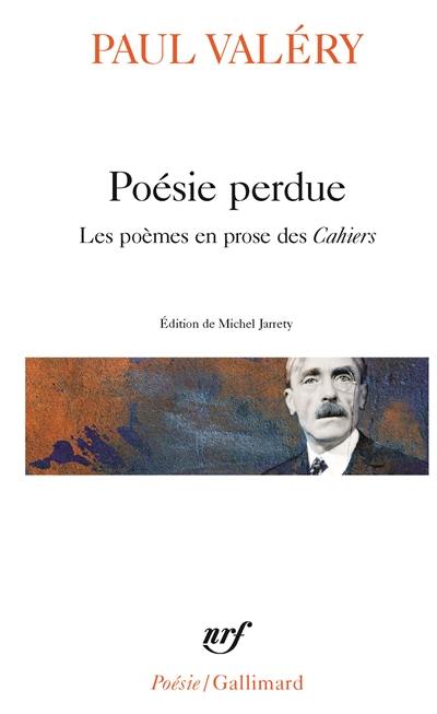 Poésie perdue : les poèmes en prose des Cahiers Poésie perdue : les poèmes en prose des Cahiers