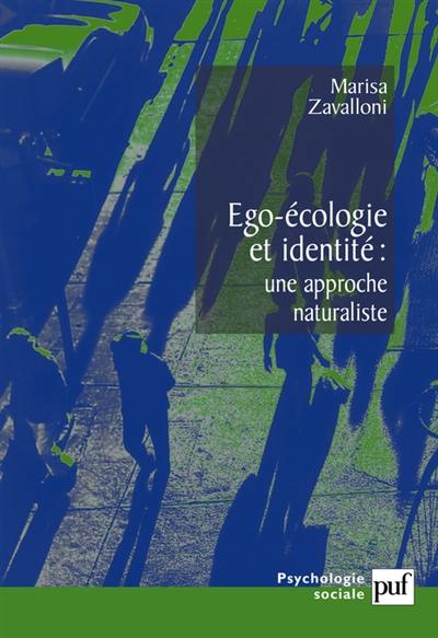 Ego-écologie et identité : une approche naturaliste Ego-écologie et identité : une approche naturaliste