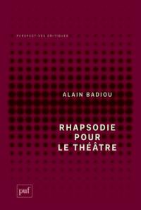 Rhapsodie pour le théâtre : court traité philosophique