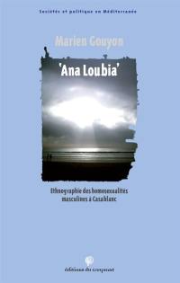 Ana Loubia : ethnographie des homosexualités masculines à Casablanca Ana Loubia : ethnographie des homosexualités masculines à Casablanca