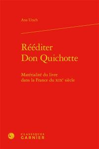 Rééditer Don Quichotte : matérialité du livre dans la France du XIXe siècle