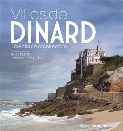 Villas de Dinard : éclectisme architectural Villas de Dinard : éclectisme architectural