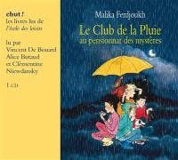 Le club de la pluie. Le club de la pluie au pensionnat des mystères Le club de la pluie. Le club de la pluie au pensionnat des mystères