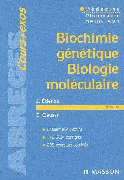 Biochimie génétique, biologie moléculaire Biochimie génétique, biologie moléculaire