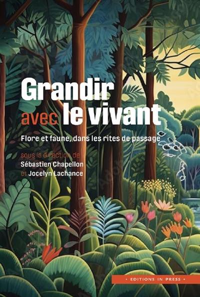 Grandir avec le vivant : flore et faune dans les rites de passage