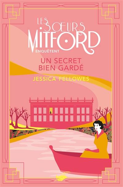 Les soeurs Mitford enquêtent. Un secret bien gardé