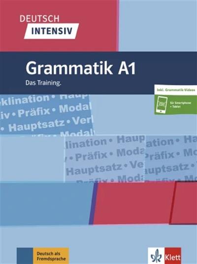 Deutsch intensiv : Grammatik A1 : das Training Deutsch intensiv : Grammatik A1 : das Training