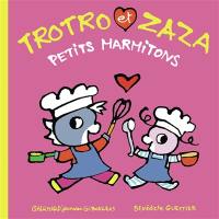 Trotro et Zaza. Trotro et Zaza petits marmitons