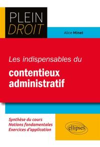 Les indispensables du contentieux administratif