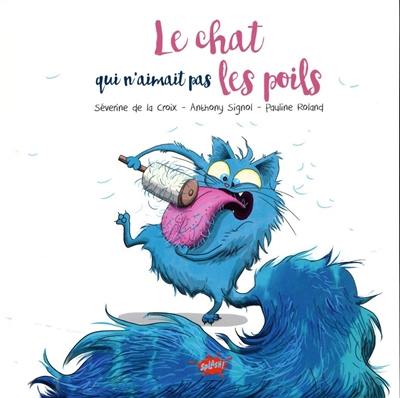 Le chat qui n'aimait pas les poils Le chat qui n'aimait pas les poils