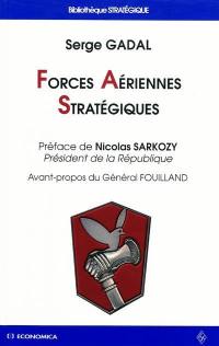 Forces aériennes stratégiques : histoire des deux premières composantes de la dissuasion nucléaire française Forces aériennes stratégiques : histoire des deux premières composantes de la dissuasion nucléaire française