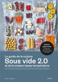 Le guide de la cuisine sous vide 2.0 et de la cuisson basse température : plus de 150 recettes étape par étape et plus de 500 combinaisons temps & température : 88 légumes, 26 morceaux de viandes et poissons, 46 fruits Le guide de la cuisine sous vide 2.0 et de la cuisson basse température : plus de 150 recettes étape par étape et plus de 500 combinaisons temps & température : 88 légumes, 26 morceaux de viandes et poissons, 46 fruits
