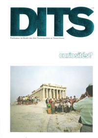 Dits, n° 19. Curiosités ?