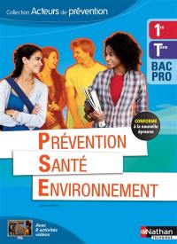 Prévention, santé, environnement, 1re, terminale bac pro Prévention, santé, environnement, 1re, terminale bac pro