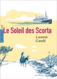 Le soleil des Scorta : texte intégral, lycée