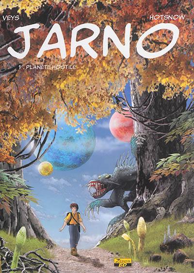 Jarno. Vol. 1. Planète hostile