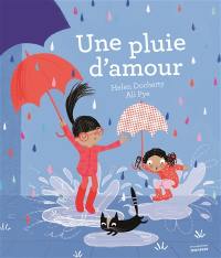 Une pluie d'amour Une pluie d'amour