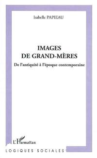 Images de grand-mères : de l'Antiquité à l'époque contemporaine
