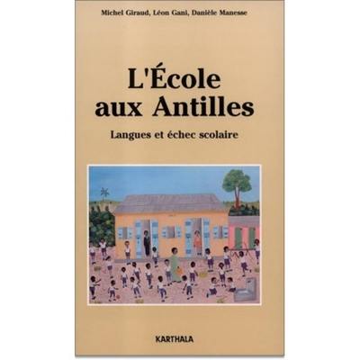 L'école aux Antilles : langues et échec scolaire