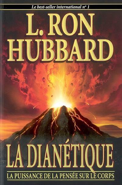 La dianétique : la puissance de la pensée sur le corps La dianétique : la puissance de la pensée sur le corps