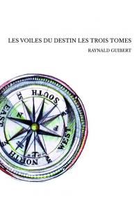 LES VOILES DU DESTIN LES TROIS TOMES