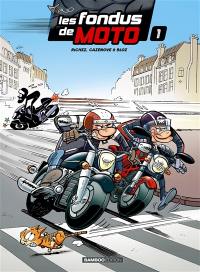 Les fondus de moto Les fondus de moto