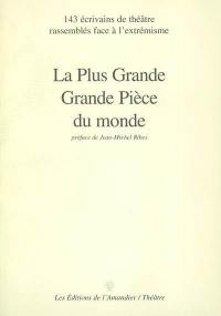 La plus grande pièce du monde : 143 écrivains de théâtre rassemblés face à l'extrémisme