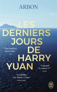 Les derniers jours de Harry Yuan
