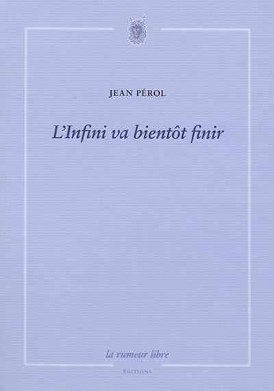L'infini va bientôt finir