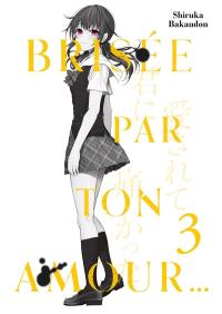 Brisée par ton amour.... Vol. 3 Brisée par ton amour.... Vol. 3