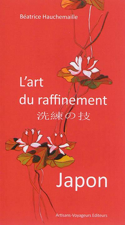 Japon : l'art du raffinement