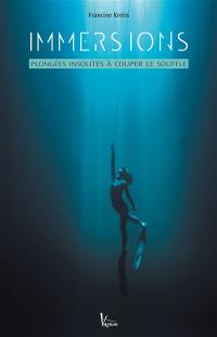 Immersions : plongées insolites à couper le souffle