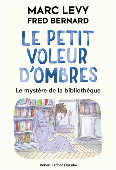 Le petit voleur d'ombres. Vol. 8. Le mystère de la bibliothèque Le petit voleur d'ombres. Vol. 8. Le mystère de la bibliothèque