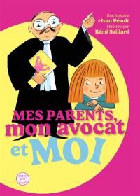 Mes parents, mon avocat et moi