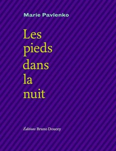 Les pieds dans la nuit