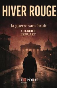 Hiver rouge : la guerre sans bruit