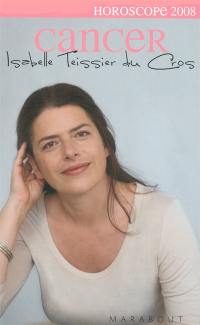 Cancer, 21 juin-22 juillet : portrait astrologique, affinités avec les autres signes, vos enjeux en 2008