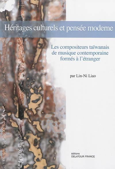 Héritages culturels et pensée moderne : les compositeurs taïwanais de musique contemporaine formés à l'étranger