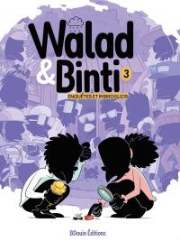 Walad & Binti. Vol. 3. Enquêtes et imbroglios