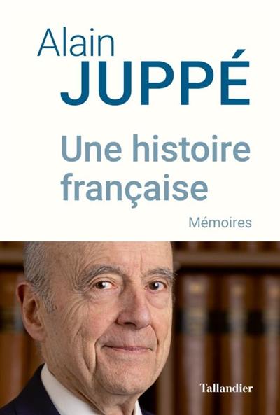 Une histoire française : mémoires Une histoire française : mémoires