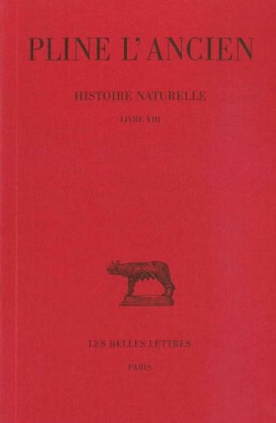 Histoire naturelle. Vol. 8. Livre VIII Histoire naturelle. Vol. 8. Livre VIII