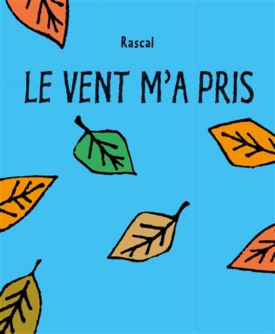 Le vent m'a pris