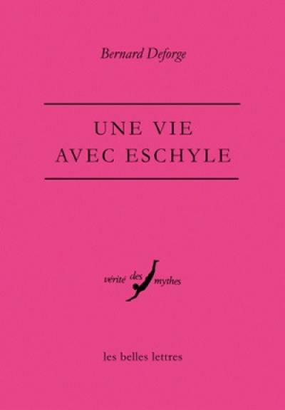 Une vie avec Eschyle