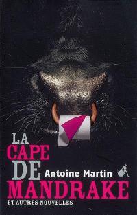 La cape de Mandrake : et autres nouvelles