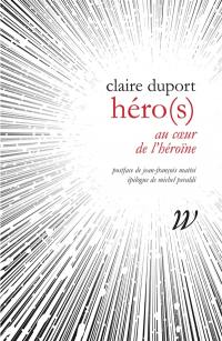 Héro(s) : au coeur de l'héroïne