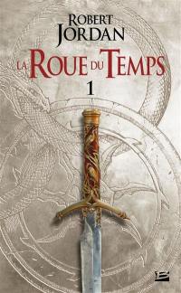 La roue du temps. Vol. 1. L'oeil du monde : première partie