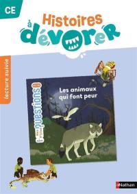 Histoires à dévorer CE : Les animaux qui font peur : lecture suivie