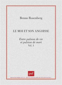 Le moi et son angoisse : entre pulsion de vie et pulsion de mort