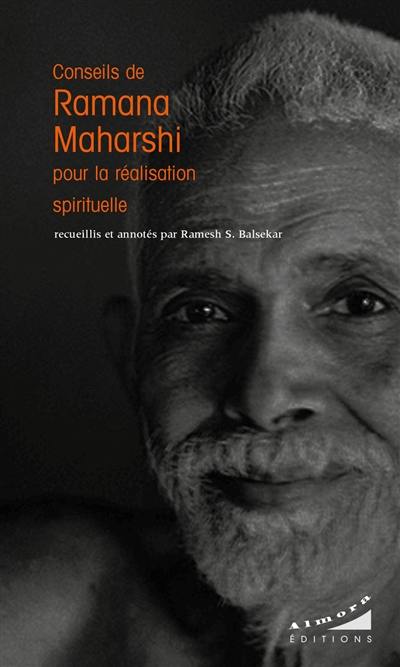 Conseils de Ramana Maharshi pour la réalisation spirituelle